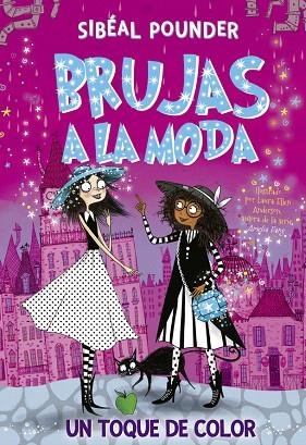 TOQUE DE COLOR, UN (BRUJAS A LA MODA 3) | 9788424666248 | POUNDER, SIBÉAL | Llibreria Drac - Llibreria d'Olot | Comprar llibres en català i castellà online