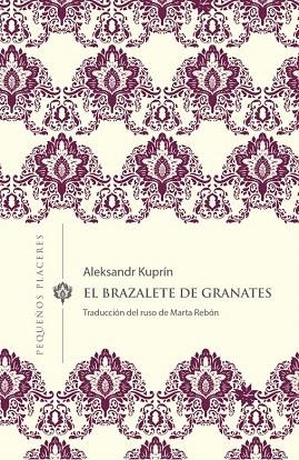 BRAZALETE DE GRANATES, EL | 9788412100037 | KUPRÍN, ALEKSANDR | Llibreria Drac - Librería de Olot | Comprar libros en catalán y castellano online