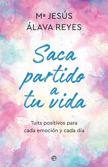 SACA PARTIDO A TU VIDA | 9788491648147 | ÁLAVA, Mª JESÚS | Llibreria Drac - Librería de Olot | Comprar libros en catalán y castellano online