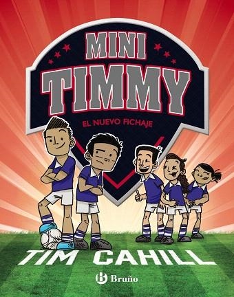 NUEVO FICHAJE, EL (MINI TIMMY 7) | 9788469628324 | CAHILL, TIM | Llibreria Drac - Librería de Olot | Comprar libros en catalán y castellano online