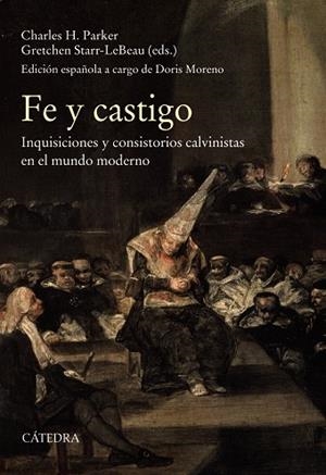 FE Y CASTIGO. INQUISICIONES Y CONSISTORIOS CALVINISTAS EN EL MUNDO MODERNO | 9788437641096 | AA.DD. | Llibreria Drac - Llibreria d'Olot | Comprar llibres en català i castellà online