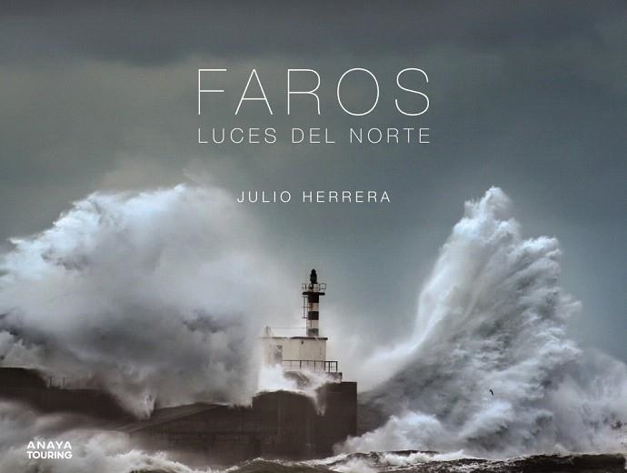 FAROS. LUCES DEL NORTE | 9788491583066 | HERRERA, JULIO | Llibreria Drac - Librería de Olot | Comprar libros en catalán y castellano online