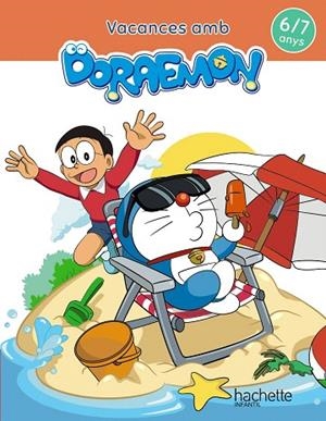 VACANCES AMB DORAEMON 6-7 ANYS | 9788417586836 | GARCÍA, MARTA | Llibreria Drac - Llibreria d'Olot | Comprar llibres en català i castellà online