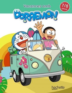 VACANCES AMB DORAEMON 7-8 ANYS | 9788417586843 | GARCÍA, MARTA | Llibreria Drac - Llibreria d'Olot | Comprar llibres en català i castellà online