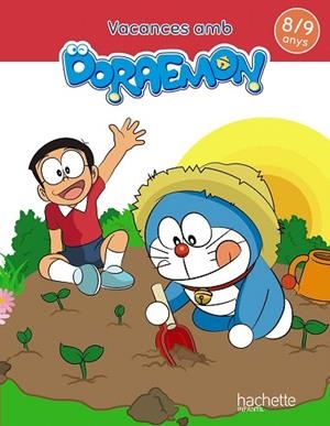 VACANCES AMB DORAEMON 8-9 ANYS | 9788417586850 | FERNÁNDEZ, BEATRIZ; MEDINA, PILAR | Llibreria Drac - Llibreria d'Olot | Comprar llibres en català i castellà online