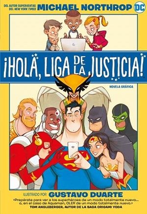 HOLA, LIGA DE LA JUSTICIA! | 9788418002809 | NORTHROP, MICHAEL | Llibreria Drac - Librería de Olot | Comprar libros en catalán y castellano online