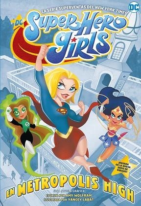 DC SUPER HERO GIRLS EN METROPOLIS HIGH | 9788418002816 | WOLFRAM, AMY | Llibreria Drac - Librería de Olot | Comprar libros en catalán y castellano online