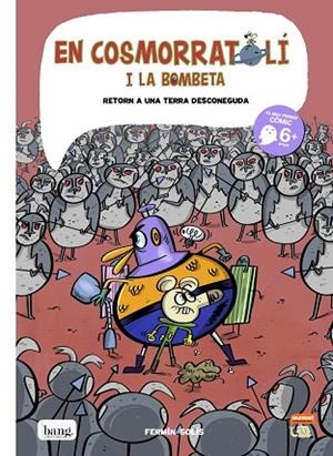 RETORN A UNA TERRA DESCONEGUDA (COSMORRATOLI I LA BOMBETA 5) | 9788417178932 | SOLÍS, FERMÍN | Llibreria Drac - Llibreria d'Olot | Comprar llibres en català i castellà online