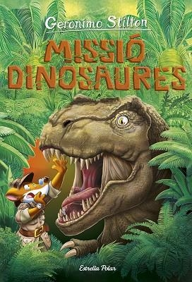 MISSIÓ DINOSAURES (VIATGE EN EL TEMPS 11) | 9788418134838 | STILTON, GERONIMO | Llibreria Drac - Llibreria d'Olot | Comprar llibres en català i castellà online