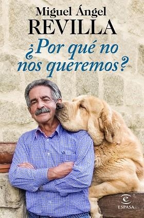 POR QUÉ NO NOS QUEREMOS? | 9788467056693 | REVILLA, MIGUEL ÁNGEL | Llibreria Drac - Llibreria d'Olot | Comprar llibres en català i castellà online