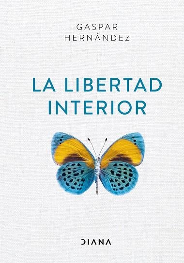 LIBERTAD INTERIOR, LA | 9788418118012 | HERNÁNDEZ, GASPAR | Llibreria Drac - Llibreria d'Olot | Comprar llibres en català i castellà online