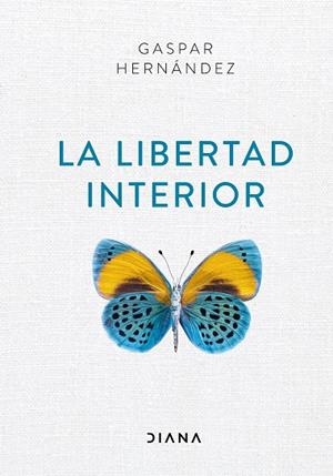 LIBERTAD INTERIOR, LA | 9788418118012 | HERNÁNDEZ, GASPAR | Llibreria Drac - Llibreria d'Olot | Comprar llibres en català i castellà online