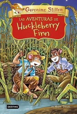 AVENTURAS DE HUCKLEBERRY FINN, LAS (GERONIMO STILTON CLASICOS) | 9788408224938 | STILTON, GERONIMO | Llibreria Drac - Librería de Olot | Comprar libros en catalán y castellano online