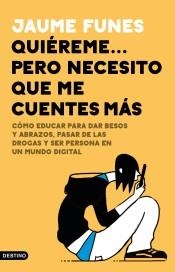 QUIÉREME... PERO NECESITO QUE ME CUENTES MÁS | 9788423357703 | FUNES, JAUME | Llibreria Drac - Librería de Olot | Comprar libros en catalán y castellano online