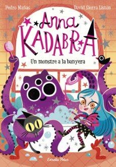 MONSTRE A LA BANYERA, UN (ANNA KADABRA 3) | 9788418135156 | MAÑAS, PEDRO | Llibreria Drac - Librería de Olot | Comprar libros en catalán y castellano online
