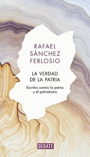 VERDAD DE LA PATRIA, LA | 9788418006579 | SÁNCHEZ FERLOSIO, RAFAEL | Llibreria Drac - Librería de Olot | Comprar libros en catalán y castellano online