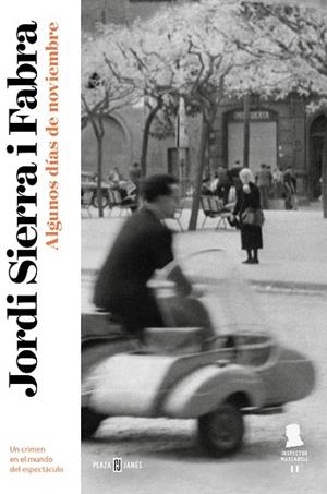 ALGUNOS DÍAS DE NOVIEMBRE (INSPECTOR MASCARELL 11) | 9788401024092 | SIERRA I FABRA, JORDI | Llibreria Drac - Llibreria d'Olot | Comprar llibres en català i castellà online