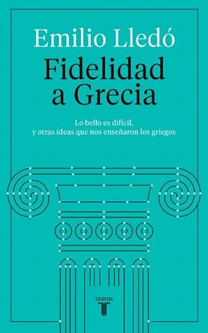 FIDELIDAD A GRECIA | 9788430623532 | LLEDÓ, EMILIO | Llibreria Drac - Llibreria d'Olot | Comprar llibres en català i castellà online