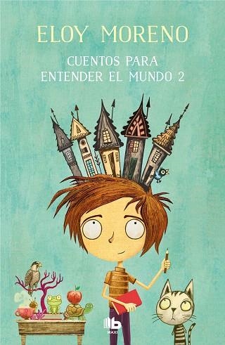 CUENTOS PARA ENTENDER EL MUNDO 2 | 9788413141510 | MORENO, ELOY | Llibreria Drac - Librería de Olot | Comprar libros en catalán y castellano online