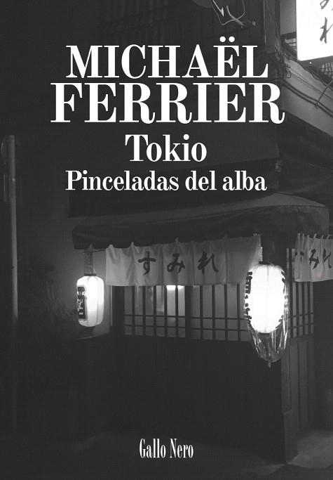 TOKIO | 9788416529810 | FERRIER, MICHAËL | Llibreria Drac - Librería de Olot | Comprar libros en catalán y castellano online