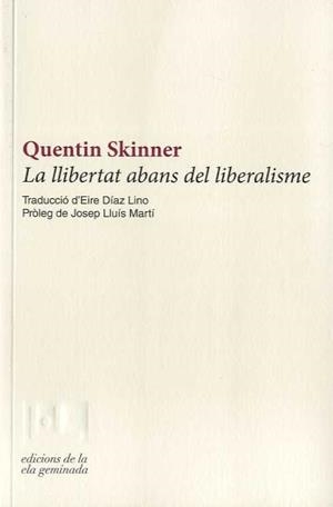 LLIBERTAT ABANS DEL LIBERALISME, LA | 9788412143027 | SKINNER, QUENTIN | Llibreria Drac - Llibreria d'Olot | Comprar llibres en català i castellà online