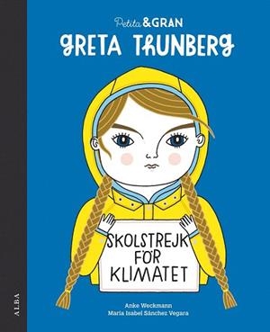 PETITA & GRAN GRETA THUNBERG | 9788490656778 | SÁNCHEZ VEGARA, MARÍA ISABEL | Llibreria Drac - Librería de Olot | Comprar libros en catalán y castellano online