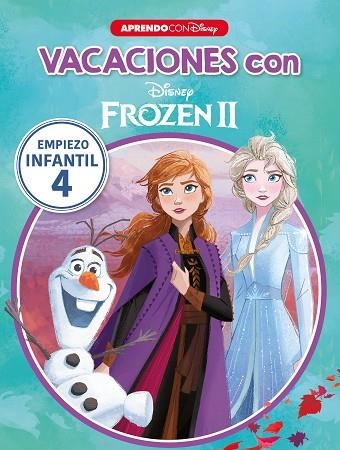 VACACIONES CON FROZEN II. EMPIEZO INFANTIL 4 (LIBRO EDUCATIVO DISNEY CON ACTIVIDADES) | 9788417630706 | DISNEY | Llibreria Drac - Librería de Olot | Comprar libros en catalán y castellano online
