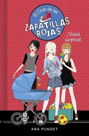 VISITA SURPRISE! (EL CLUB DE LAS ZAPATILLAS ROJAS 17) | 9788417922931 | PUNSET, ANA | Llibreria Drac - Llibreria d'Olot | Comprar llibres en català i castellà online