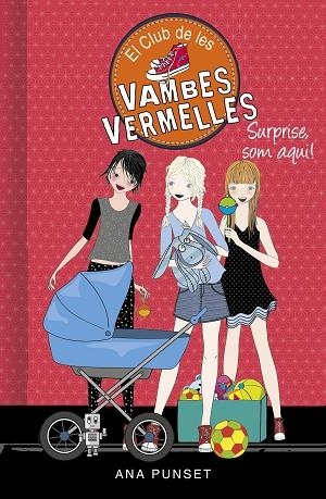 SURPRISE, SOM AQUÍ! (EL CLUB DE LES VAMBES VERMELLES 17) | 9788417922993 | PUNSET, ANA | Llibreria Drac - Llibreria d'Olot | Comprar llibres en català i castellà online