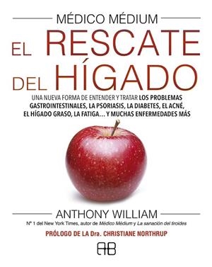 MEDICO MEDIUM. EL RESCATE DEL HIGADO | 9788417851040 | WILLIAM, ANTHONY | Llibreria Drac - Llibreria d'Olot | Comprar llibres en català i castellà online