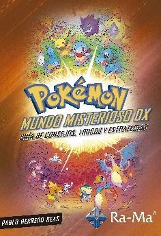 POKÉMON MUNDO MISTERIOSO DX | 9788499649368 | HERRERO BEAS, PABLO | Llibreria Drac - Librería de Olot | Comprar libros en catalán y castellano online