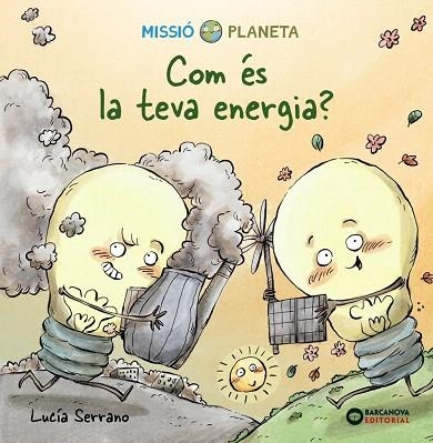 COM ÉS LA TEVA ENERGIA? | 9788448951870 | SERRANO, LUCÍA | Llibreria Drac - Llibreria d'Olot | Comprar llibres en català i castellà online