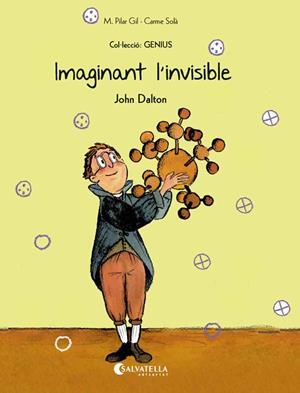 IMAGINANT L'INVISIBLE (JOHN DALTON) | 9788417841874 | GIL LÓPEZ, M. PILAR | Llibreria Drac - Librería de Olot | Comprar libros en catalán y castellano online
