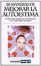 20 MANERAS DE MEJORAR LA AUTOESTIMA | 9788479016272 | Llibreria Drac - Librería de Olot | Comprar libros en catalán y castellano online