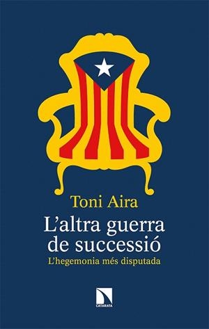 ALTRA GUERRA DE SUCCESSIÓ, L' | 9788490979587 | AIRA, TONI | Llibreria Drac - Llibreria d'Olot | Comprar llibres en català i castellà online