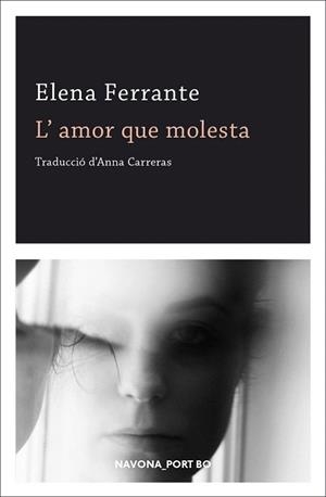 AMOR QUE MOLESTA, L' | 9788417978570 | FERRANTE, ELENA | Llibreria Drac - Llibreria d'Olot | Comprar llibres en català i castellà online