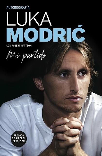 MI PARTIDO. LA AUTOBIOGRAFÍA DE LUKA MODRIC | 9788412063752 | MODRIC, LUKA | Llibreria Drac - Llibreria d'Olot | Comprar llibres en català i castellà online