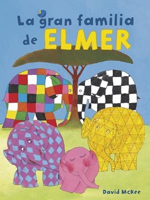 GRAN FAMILIA DE ELMER, LA | 9788448855369 | MCKEE, DAVID | Llibreria Drac - Librería de Olot | Comprar libros en catalán y castellano online
