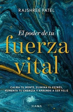 PODER DE TU FUERZA VITAL, EL | 9788418118074 | PATEL, RAJSHREE | Llibreria Drac - Librería de Olot | Comprar libros en catalán y castellano online