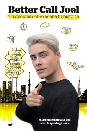 TÚ DECIDES CÓMO ACABA TU HISTORIA | 9788427047037 | BETTER CALL JOEL | Llibreria Drac - Librería de Olot | Comprar libros en catalán y castellano online