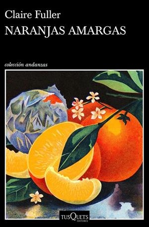 NARANJAS AMARGAS | 9788490668047 | FULLER, CLAIRE | Llibreria Drac - Librería de Olot | Comprar libros en catalán y castellano online