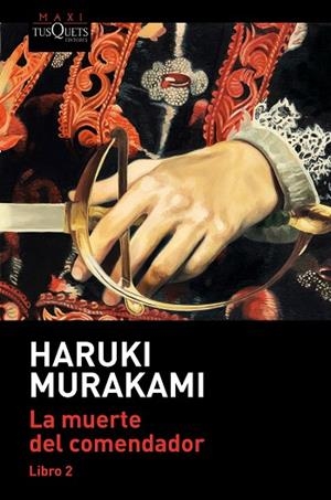 MUERTE DEL COMENDADOR (LIBRO 2), LA | 9788490668139 | MURAKAMI, HARUKI | Llibreria Drac - Llibreria d'Olot | Comprar llibres en català i castellà online