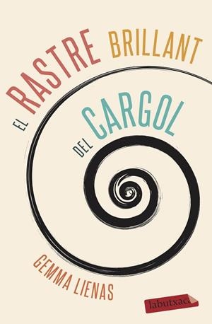 RASTRE BRILLANT DEL CARGOL, EL | 9788417423551 | LIENAS, GEMMA | Llibreria Drac - Llibreria d'Olot | Comprar llibres en català i castellà online