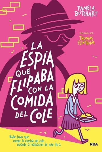 ESPÍA QUE FLIPABA CON LA COMIDA DEL COLE, LA | 9788427218499 | BUTCHART, PAMELA | Llibreria Drac - Librería de Olot | Comprar libros en catalán y castellano online