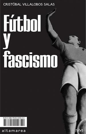 FÚTBOL Y FASCISMO | 9788412110340 | VILLALOBOS, CRISTÓBAL | Llibreria Drac - Librería de Olot | Comprar libros en catalán y castellano online