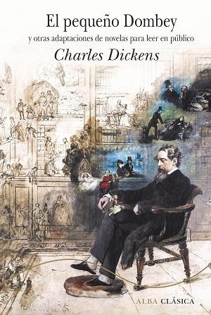 PEQUEÑO DOMBEY Y OTRAS ADAPTACIONES DE NOVELAS PARA LEER EN PÚBLICO, EL | 9788490656952 | DICKENS, CHARLES | Llibreria Drac - Librería de Olot | Comprar libros en catalán y castellano online