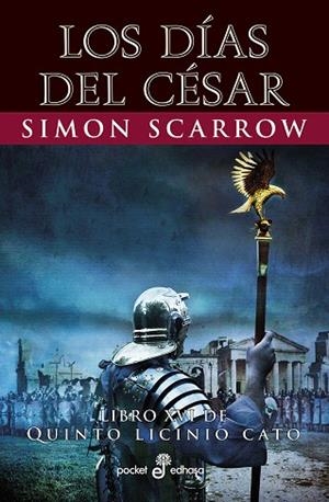 DÍAS DEL CÉSAR, LOS (XVI) | 9788435021920 | SCARROW, SIMON | Llibreria Drac - Librería de Olot | Comprar libros en catalán y castellano online