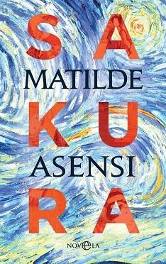 SAKURA | 9788491648246 | ASENSI, MATILDE | Llibreria Drac - Librería de Olot | Comprar libros en catalán y castellano online