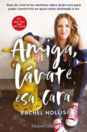 AMIGA, LÁVATE ESA CARA | 9788491394761 | HOLLIS, RACHEL | Llibreria Drac - Llibreria d'Olot | Comprar llibres en català i castellà online