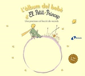 ÀLBUM DEL BEBÈ D'EL PETIT PRÍNCEP, L' | 9788499063768 | DE SAINT-EXUPÉRY, ANTOINE | Llibreria Drac - Librería de Olot | Comprar libros en catalán y castellano online